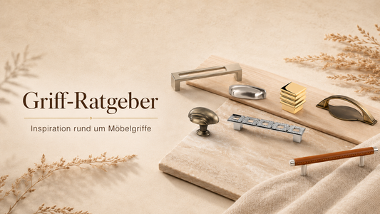 Griff-Ratgeber von griff-shop.com mit verschiedenen Möbelgriffen, Möbelknöpfen und Griffdesigns auf warmem, wohnlichem Hintergrund