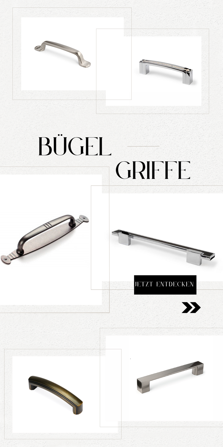 Bügelgriffe für Möbel – klassisch, funktional & hochwertig